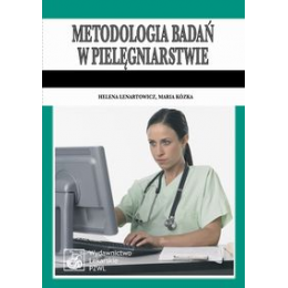 Metodologia badań w pielęgniarstwie Podręcznik dla studiów medycznych