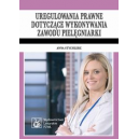 Uregulowania prawne dotyczące wykonywania zawodu pielęgniarki