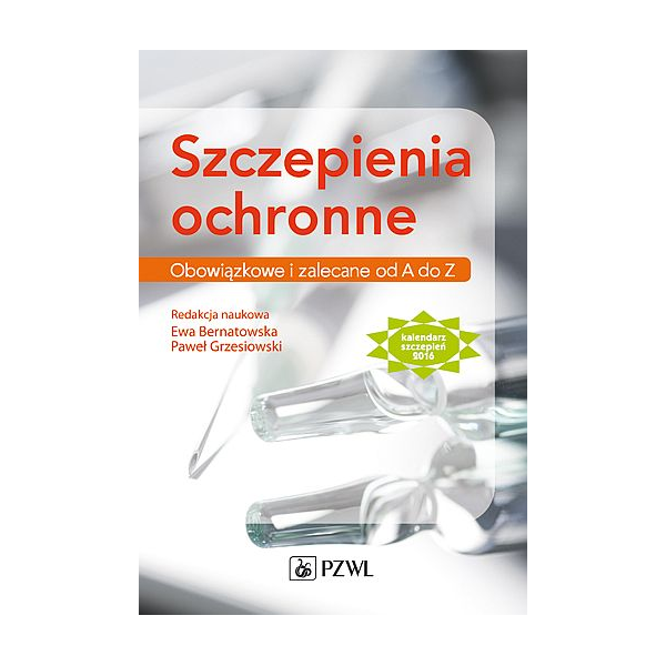 Szczepienia ochronne Obowiązkowe i zalecane od A do Z
