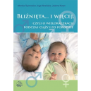 Bliźnięta... i więcej, czyli o wieloraczkach podczas ciąży i po porodzie