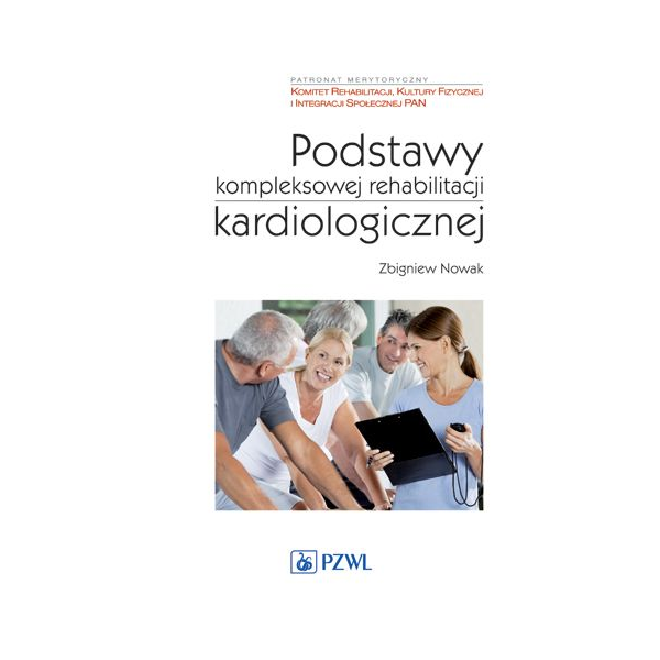 Podstawy kompleksowej rehabilitacji kardiologicznej