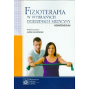 Fizjoterapia w wybranych dziedzinach medycyny Kompendium