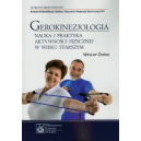 Gerokinezjologia Nauka i praktyka aktywności fizycznej w wieku starszym