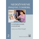 Niedożywienie związane z chorobą cz. 2 Zapobieganie. Leczenie