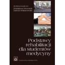 Podstawy rehabilitacji dla studentów medycyny