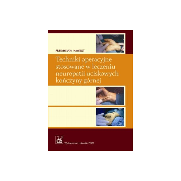 Techniki operacyjne stosowane w leczeniu neuropatii uciskowych kończyny górnej (z CD)~