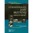 Ultrasonografia jamy brzysznej Krok po kroku