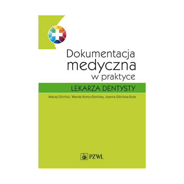 Dokumentacja medyczna w praktyce lekarza dentysty