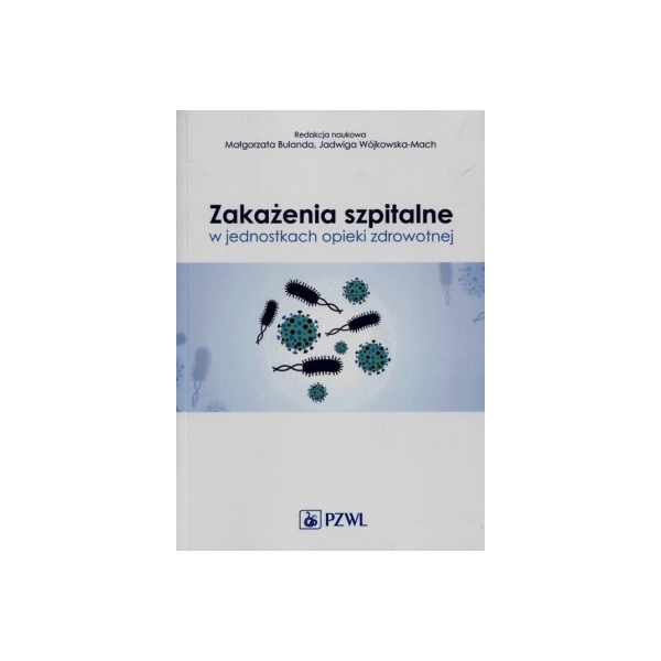Zakażenia szpitalne w jednostkach opieki zdrowotnej Zakażenia szpitalne w jednostkach opieki zdrowotnej