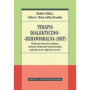 Terapia dialektyczno-behawioralna (DBT) 
Praktyczne ćwiczenia rozwijające uważność, efektywność interpersonalną, regulację emoc