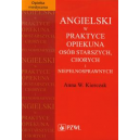 Angielski w praktyce opiekuna osób starszych, chorych i niepełnosprawnych