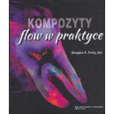 Kompozyty flow w praktyce