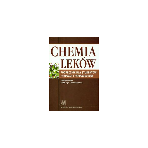 Chemia leków
Podręcznik dla studentów farmacji i farmaceutów