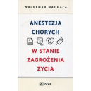 Anestezja chorych w stanie zagrożenia życia