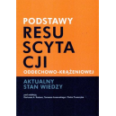 Podstawy resuscytacji oddechowo-krążeniowej
Aktualny stan wiedzy