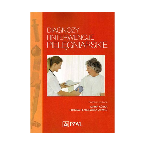 Diagnozy i interwencje pielęgniarskie 
Podręcznik dla studiów medycznych