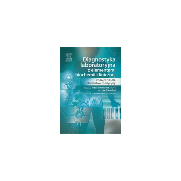 Diagnostyka laboratoryjna z elementami biochemii klinicznej 
Podręcznik dla studentów medycyny