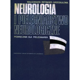Neurologia i pielęgniarstwo neurologiczne
 Podręcznik dla pielęgniarek