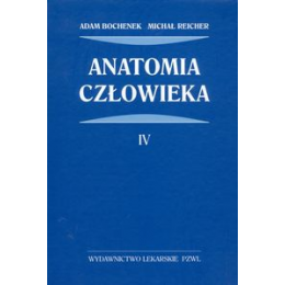 Anatomia człowieka t. 4 Podręcznik dla studentów medycyny i lekarzy