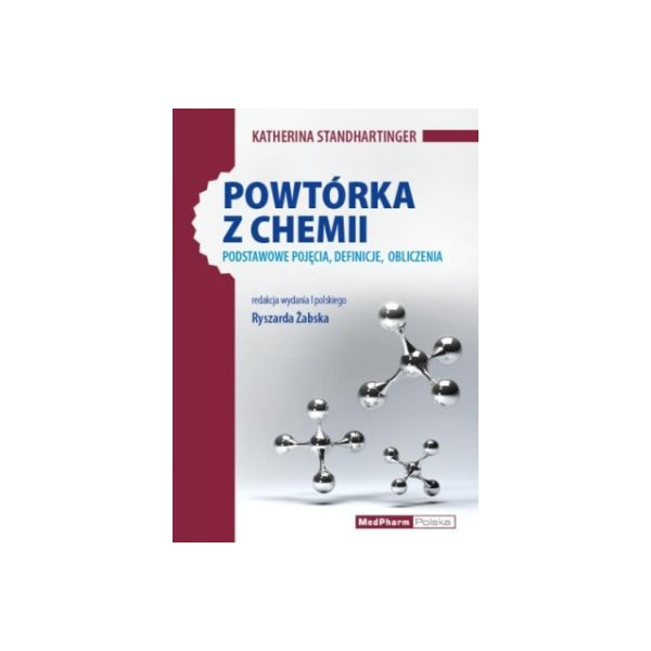 Powtórka z chemii Podstawowe pojęcia, definicje, obliczenia