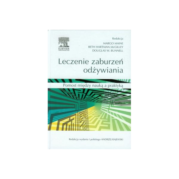 Leczenie zaburzeń odżywiania 
Pomost między nauką a praktyką