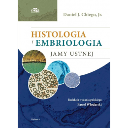 Histologia i embriologia jamy ustnej Perspektywa kliniczna