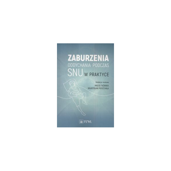 Zaburzenia oddychania podczas snu w praktyce