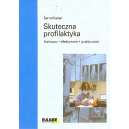 Skuteczna profilaktyka Fachowo, efektywnie, praktycznie