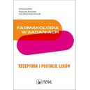 Farmakologia w zadaniach
Receptura i postacie leków