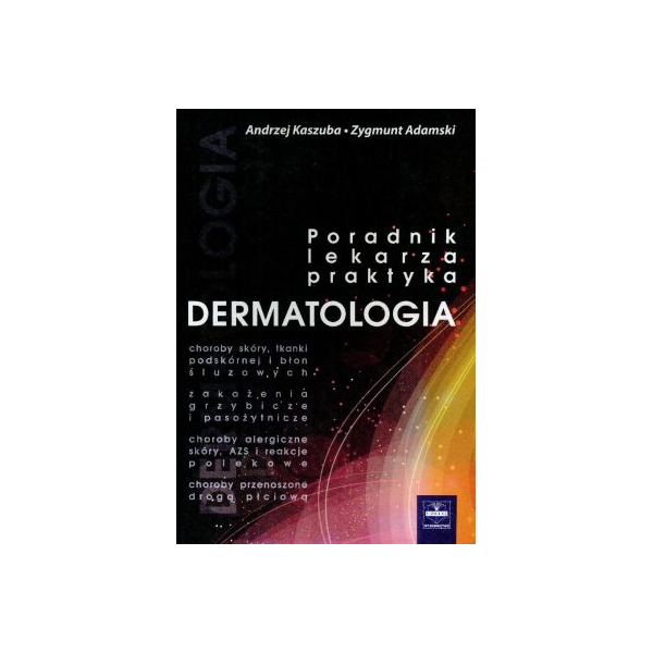 Dermatologia
Poradnik lekarza praktyka