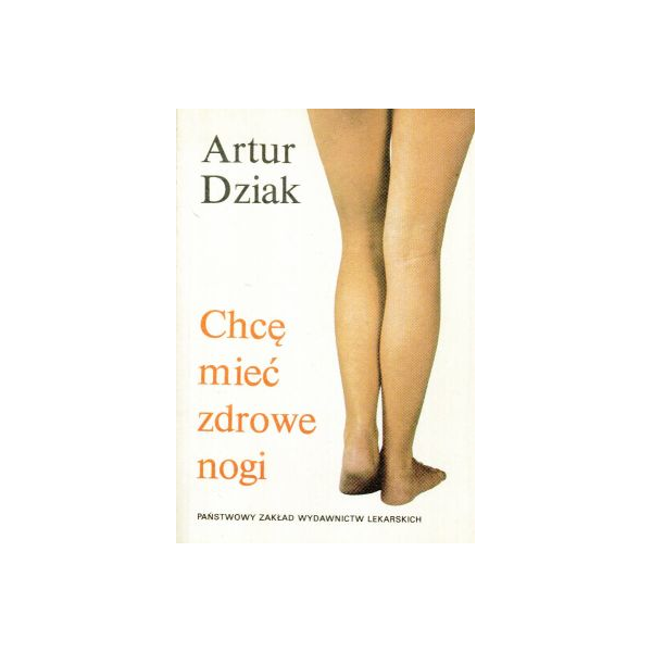 Chcę mieć zdrowe nogi