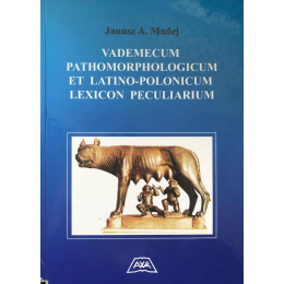 Vademecum pathomorphologicum et latino-polonicum lexicon peculiarium