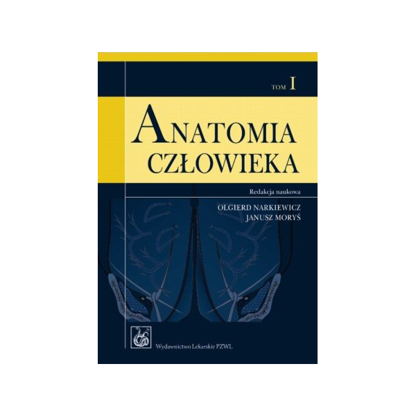 Anatomia człowieka t. 1 Podręcznik dla studentów