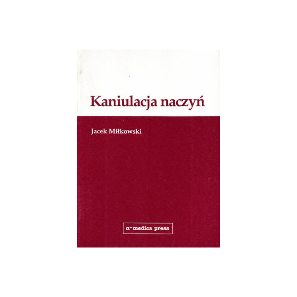 Kaniulacja naczyń ze szczególnym uwzględnieniem kaniulacji w pediatrii