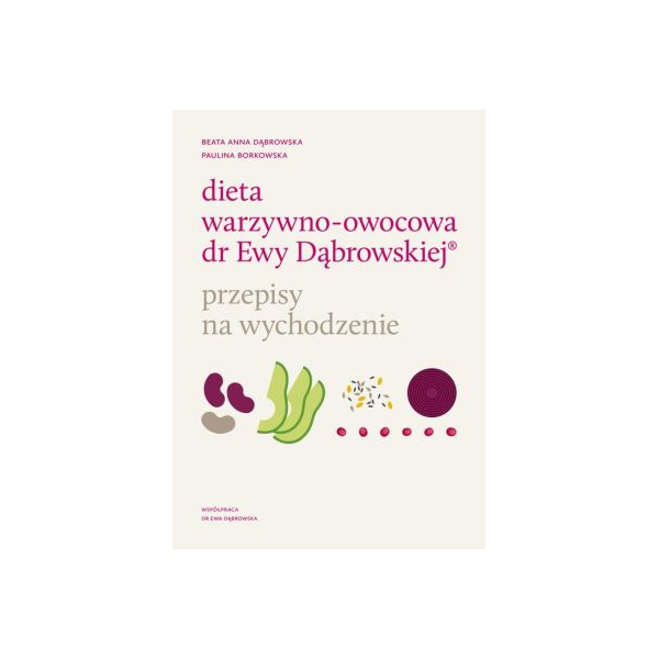 Dieta warzywno-owocowa dr Ewy Dąbrowskiej przepisy na wychodzenie