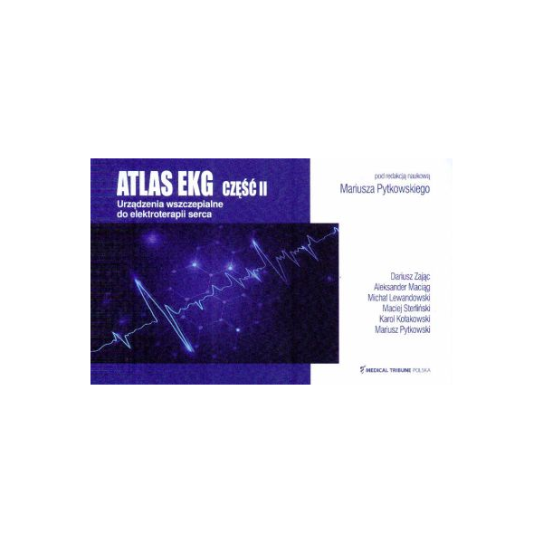 Atlas EKG część II
 Urządzenia wszczepialne do elektroterapii serca