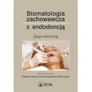 Stomatologia zachowawcza z endodoncją Zarys kliniczny