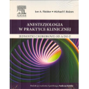 Anestezjologia w praktyce klinicznej Jednostki chorobowe od A do Z