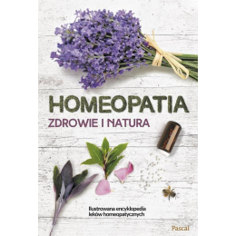 Homeopatia Zdrowie i natura 
 Ilustrowana encyklopedia leków homeopatycznych