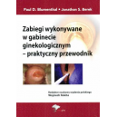 Zabiegi wykonywane w gabinecie ginekologicznym - praktyczny przewodnik