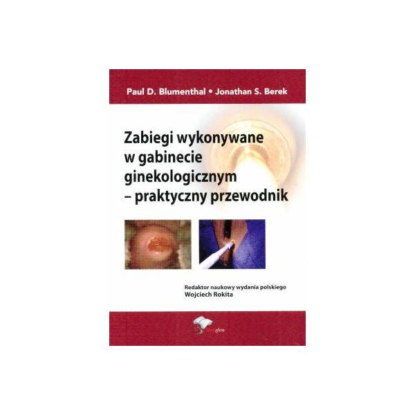 Zabiegi wykonywane w gabinecie ginekologicznym - praktyczny przewodnik