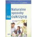 Naturalne sposoby na cukrzycę