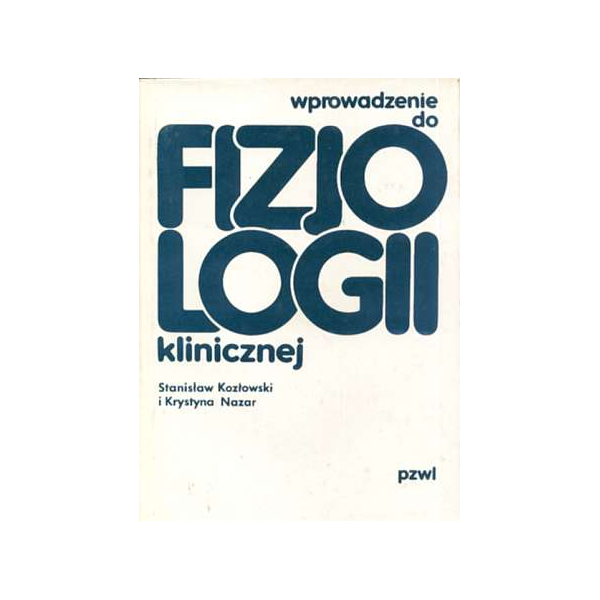 Wprowadzenie do fizjologii klinicznej Wprowadzenie do fizjologii klinicznej