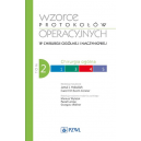 Wzorce protokołów operacyjnych w chirurgii ogólnej i naczyniowej
t. 2 Chirurgia ogólna