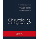 Chirurgia onkologiczna t. 3