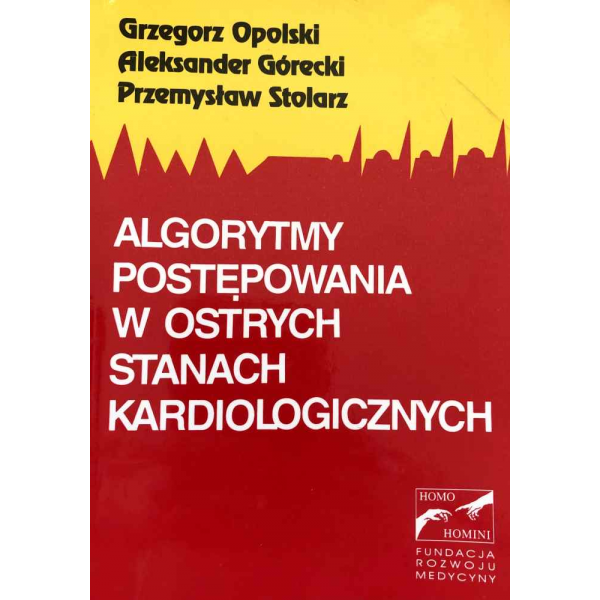 Algorytmy postępowania w ostrych stanach kardiologicznych