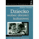 Dziecko wobec obsości kulturowej. Międzykulturowość