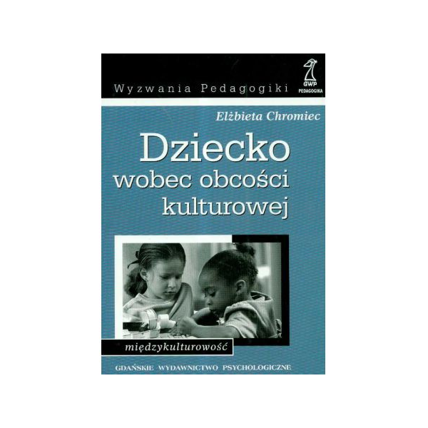 Dziecko wobec obsości kulturowej. Międzykulturowość