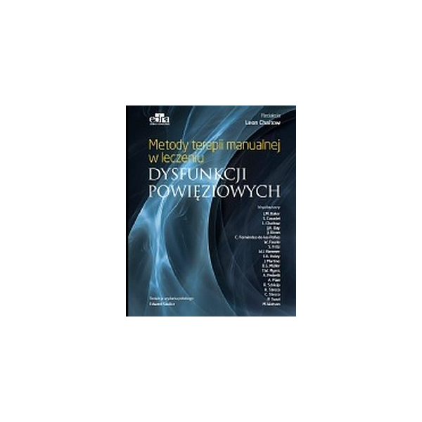 Metody terapii manualnej w leczeniu dysfunkcji powięziowych Metody terapii manualnej w leczeniu dysfunkcji powięziowych