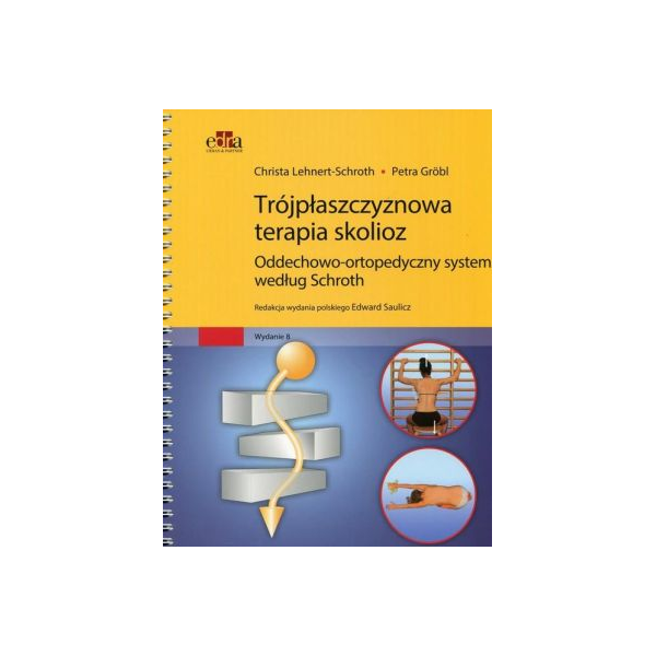 Trójpłaszczyznowa terapia skolioz
Oddechowo-ortopedyczny system według Schroth